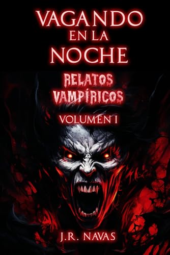 Imagen de archivo de Vagando en la Noche: Relatos Vampricos. Valumen 1 (Spanish Edition) a la venta por California Books