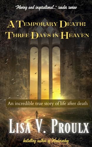 Beispielbild fr A Temporary Death - Three Days in Heaven zum Verkauf von California Books