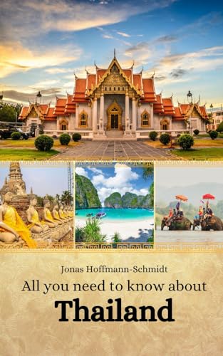 9798872478317: All you need to know about Thailand