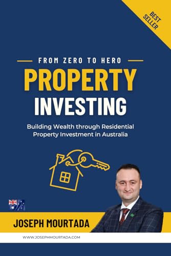 9798872535751: From Zero to Hero PROPERTY INVESTING: Building Wealth through Residential Property Investment in Australia