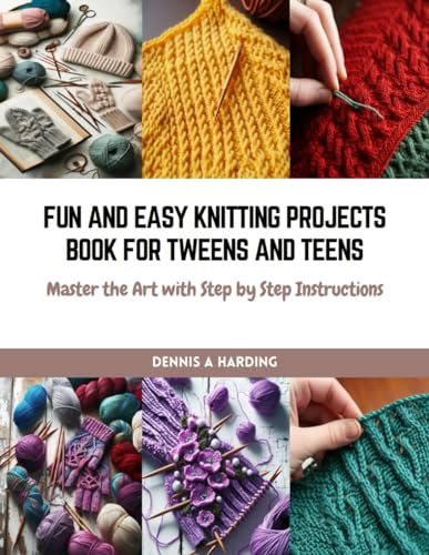 Beispielbild fr Fun and Easy Knitting Projects Book for Tweens and Teens zum Verkauf von PBShop.store US