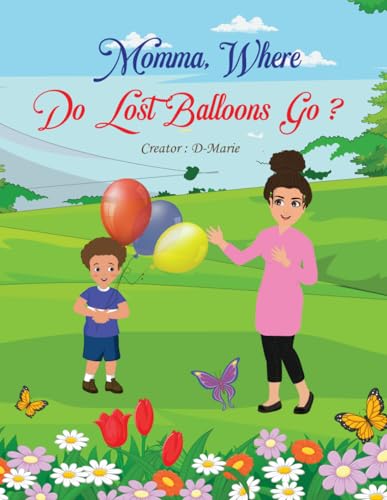 Stock image for Momma, Where Do Loose Balloons Go for sale by PBShop.store US