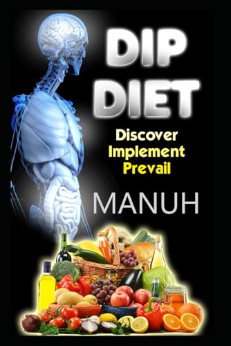 Beispielbild fr DIP Diet: Discover, Implement, Prevail zum Verkauf von Ria Christie Collections