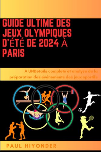 Imagen de archivo de Guide ultime des Jeux olympiques d'?t? de 2024 ? Paris a la venta por PBShop.store US