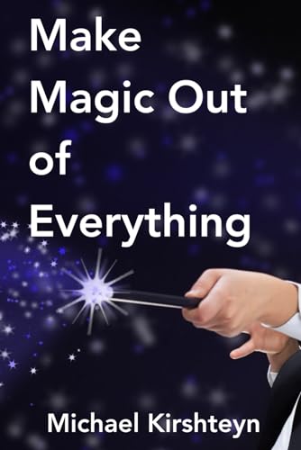 9798872688136: Make Magic Out of Everything