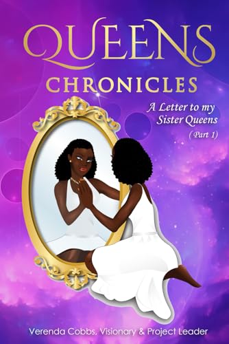 Beispielbild fr The Queens Chronicles: A Letter To My Sister Queens: Part I zum Verkauf von California Books