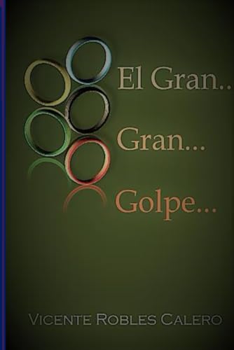 Stock image for El Gran. Gran. Golpe. (Paperback) for sale by Grand Eagle Retail