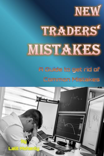 9798872937494: New Traders' Mistakes A Guide to get rid of Common Mistakes by Lalit Mohanty