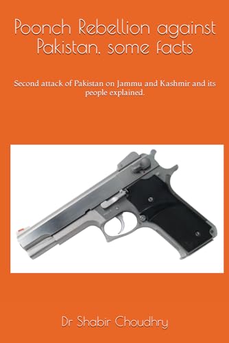 Stock image for Poonch Rebellion against Pakistan, some facts: Second attack of Pakistan on Jammu and Kashmir and its people explained. for sale by medimops