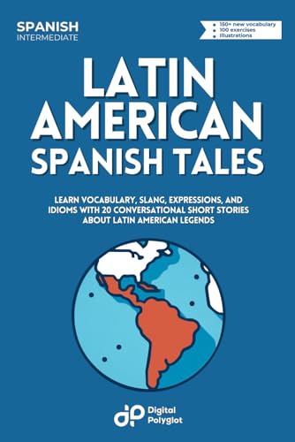 9798872948391: Latin American Spanish Tales: Learn Vocabulary, Slang, Expressions, and Idioms with 20 Conversational Short Stories about Latin American legends (Spanish Edition)