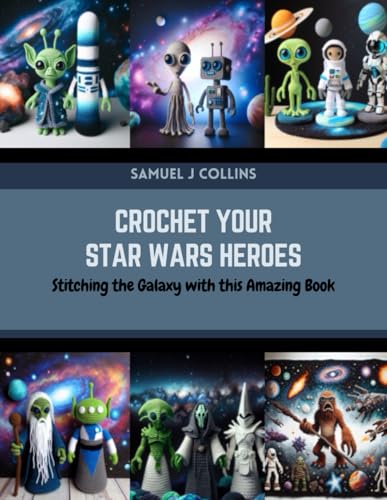 Imagen de archivo de Crochet Your Star Wars Heroes a la venta por PBShop.store US