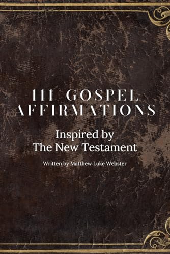 Imagen de archivo de 111 Gospel Affirmations: Inspired by The New Testament a la venta por California Books