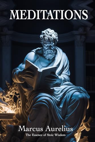 9798873141289: Meditations of Marcus Aurelius: The Essence of Stoic Wisdom : New Translation