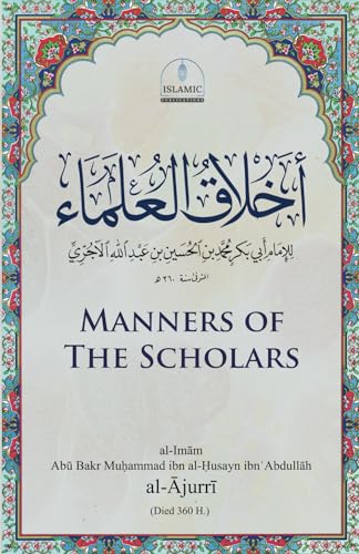 Stock image for Manners of the Scholars (Akhl?q al-?Ulema) for sale by California Books