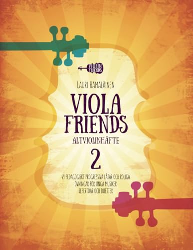 Immagine dell'editore per VIOLA FRIENDS ALTVIOLINHFTE 2: 49 PEDAGOGISKT PROGRESSIVA LTAR OCH ROLIGA VNINGAR FR UNGA MUSIKER. REPERTOAR OCH DUETTER. (Spelskola fr altviolin) (Swedish Edition) venduto da Ria Christie Collections