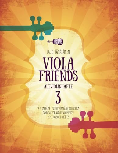 Immagine dell'editore per VIOLA FRIENDS ALTVIOLINHFTE 3: 54 PEDAGOGISKT PROGRESSIVA LTAR OCH ROLIGA VNINGAR FR AVANCERADE MUSIKER. REPERTOAR OCH DUETTER. (Spelskola fr altviolin) (Swedish Edition) venduto da Ria Christie Collections