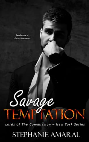 9798873232130: Savage Temptation: A Forced Proximity Italian Mafia Romance (Lords of The Commission - New York)