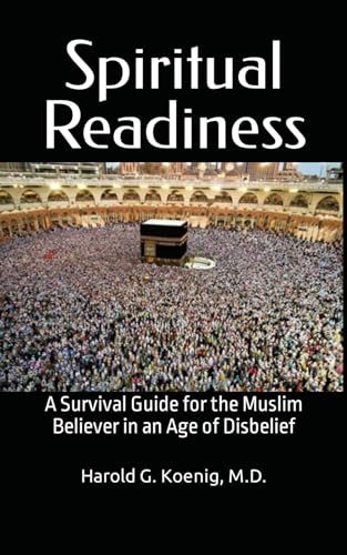 Imagen de archivo de Spiritual Readiness: A Survival Guide for the Muslim Believer in an Age of Disbelief a la venta por California Books