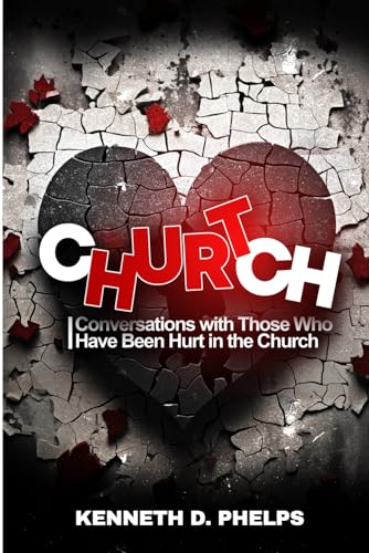 Beispielbild fr Church Hurt!: Conversations with Those Who Have Been Hurt in the Church zum Verkauf von California Books