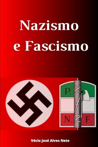 Imagen de archivo de Nazismo e Fascismo (A Histria da Segunda Guerra Mundial) (Portuguese Edition) a la venta por California Books