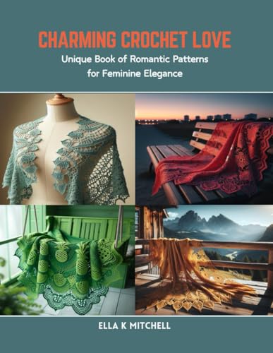 Imagen de archivo de Charming Crochet Love: Unique Book of Romantic Patterns for Feminine Elegance a la venta por GreatBookPrices