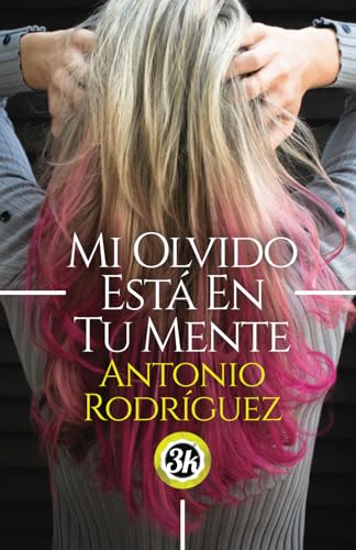 Imagen de archivo de MI OLVIDO EST EN TU MENTE: Finalista Premio3k (Spanish Edition) a la venta por California Books