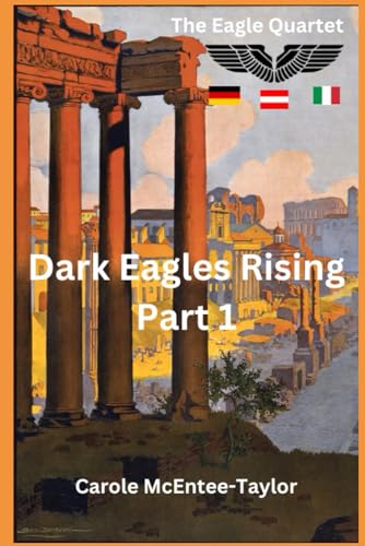 9798873626472: Dark Eagles Rising: Part 1 (The Eagle Quartet)