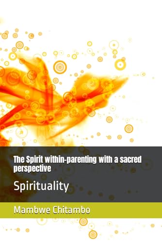 Imagen de archivo de The Spirit within-parenting with a sacred perspective (Paperback) a la venta por Grand Eagle Retail