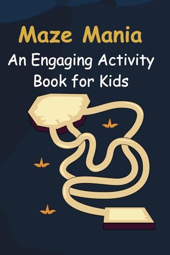9798873717149: Maze Mania: An Engaging Activity Book for Kids: A Fun Journey Through Twists, Turns, and Challenges