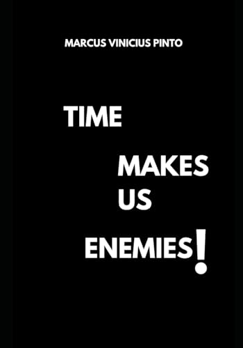 9798873745418: Time Makes us Enemies