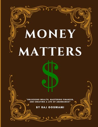 Stock image for Money Matters: Unlocking Wealth and Financial Freedom. for sale by Ria Christie Collections