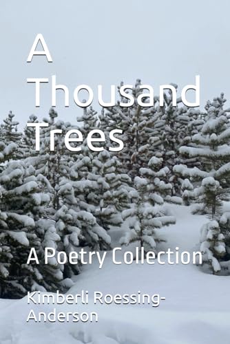 Stock image for A Thousand Trees: A Poetry Collection for sale by GreatBookPrices