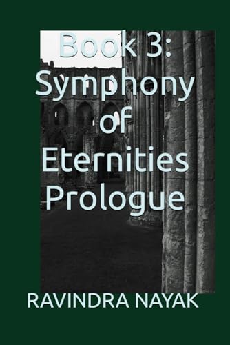 Stock image for Book 3: Symphony of Eternities Prologue ("Chronicles of Ephemeral Echoes" Book 1: Whispers of Time) for sale by ALLBOOKS1