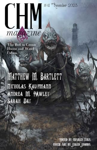 Beispielbild fr CHM #41 November 2023 (Cosmic Horror Monthly) zum Verkauf von Ria Christie Collections
