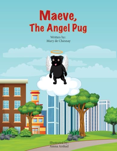 Stock image for Maeve, the Angel Pug (Angel Dog Children's Books) for sale by California Books