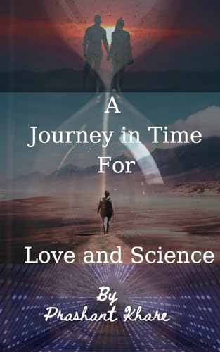 Stock image for A Juorney in Time for love and Science for sale by GreatBookPrices