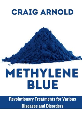 Beispielbild fr Methylene Blue: Revolutionary Treatment for Various Diseases and Disorders zum Verkauf von Ria Christie Collections