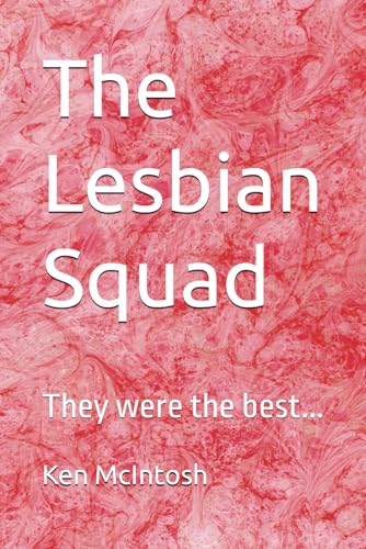 Beispielbild fr The Lesbian Squad: They were the best. zum Verkauf von ALLBOOKS1