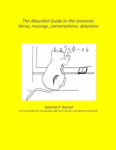 9798874385934: The Absurdist Guide to the Universe: Verse, musings, conversations, delusions