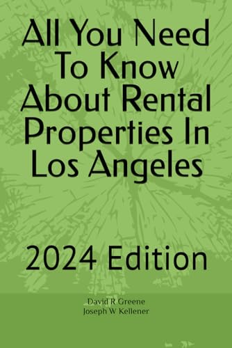 Imagen de archivo de All You Need To Know About Rental Properties In Los Angeles: 2024 Edition a la venta por California Books