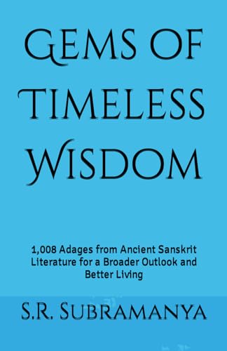 Stock image for Gems of Timeless Wisdom: 1,008 Adages from Ancient Sanskrit Literature for a Broader Outlook and Better Living for sale by GreatBookPrices
