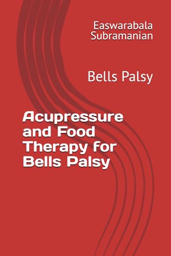 Beispielbild fr Acupressure and Food Therapy for Bells Palsy: Bells Palsy zum Verkauf von GreatBookPrices