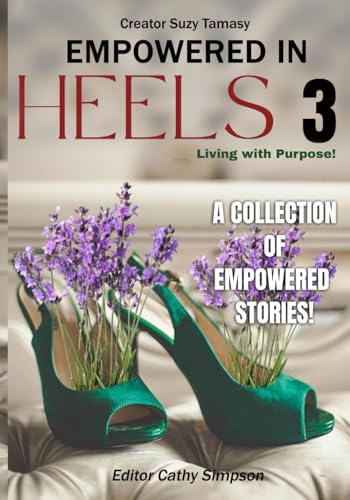 Stock image for Empowered In Heels 3: Living with Purpose! for sale by California Books