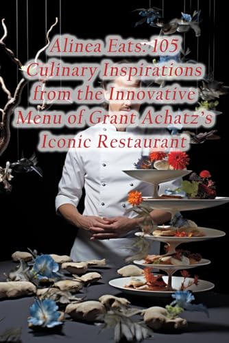 Stock image for Alinea Eats: 105 Culinary Inspirations from the Innovative Menu of Grant Achatz's Iconic Restaurant for sale by GreatBookPrices