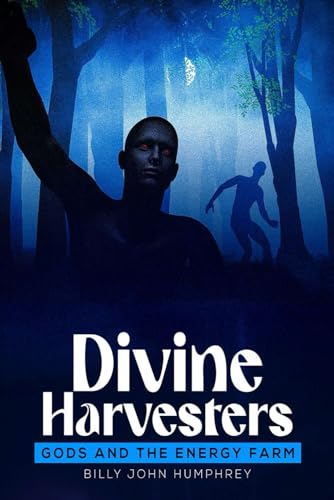 Stock image for Divine Harvesters Gods and the Energy farm a apocalyptic SC-FI thriller for sale by ALLBOOKS1