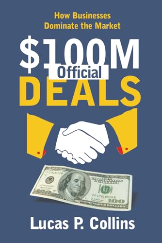 Stock image for 100M Official Deals: How Businesses Dominate the Market for sale by GreatBookPrices