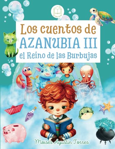 Stock image for Los cuentos de Azanubia 3, el Reino de las Burbujas (Paperback) for sale by Grand Eagle Retail