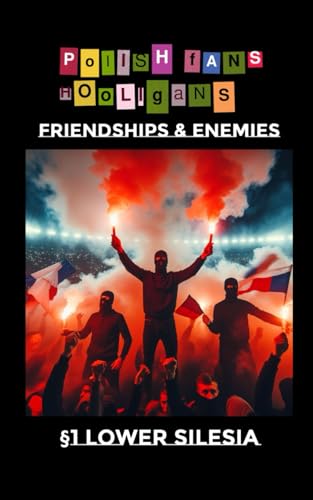 Imagen de archivo de Polish Fans Hooligans: Friendships and enemies a la venta por California Books