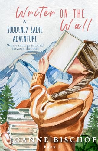 Stock image for Writer on the Wall: A Suddenly Sadie Adventure for sale by GreatBookPrices