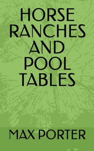 Stock image for Horse Ranches and Pool Tables for sale by GreatBookPrices